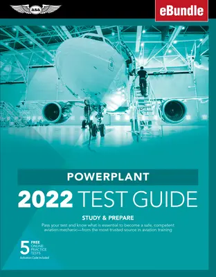 Powerplant Test Guide 2022: Tegyen sikeres vizsgát, és tudja meg, mi a lényeges ahhoz, hogy biztonságos, kompetens hivatal legyen a légi közlekedés legmegbízhatóbb forrásától [Wi - Powerplant Test Guide 2022: Pass Your Test and Know What Is Essential to Become a Safe, Competent Amt from the Most Trusted Source in Aviation Tra [Wi