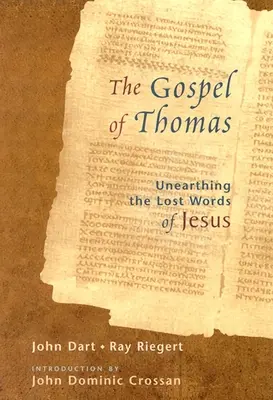 Tamás evangéliuma: Jézus elveszett szavainak felfedezése - The Gospel of Thomas: Discovering the Lost Words of Jesus