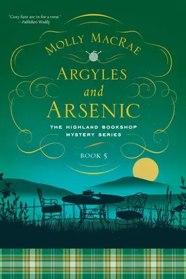 Argyles és arzén: The Highland Bookshop Mystery Series: Ötödik könyv - Argyles and Arsenic: The Highland Bookshop Mystery Series: Book Five