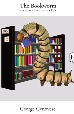 A könyvmoly: és más történetek - The Bookworm: and other stories