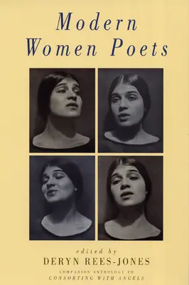 Modern női költők: Az angyalokkal való társalgás kísérő antológiája - Modern Women Poets: Companion Anthology to Consorting with Angels