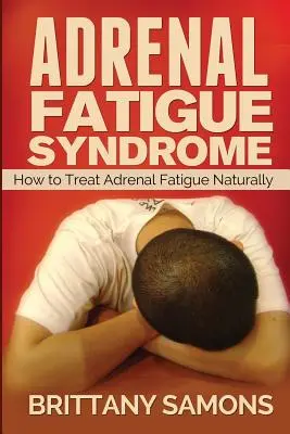 Mellékvese fáradtság szindróma: Hogyan kezeljük a mellékvese fáradtságot természetes módon? - Adrenal Fatigue Syndrome: How to Treat Adrenal Fatigue Naturally