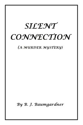 Csendes kapcsolat (Egy gyilkossági rejtély) - Silent Connection (A Murder Mystery)