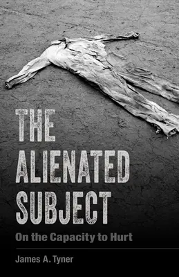 Az elidegenedett alany: A sértés képességéről - The Alienated Subject: On the Capacity to Hurt