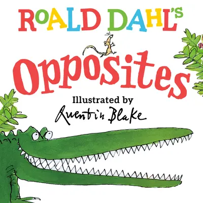 Roald Dahl ellentétek - Roald Dahl Opposites