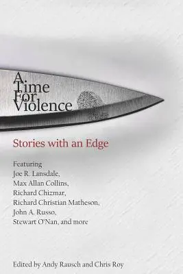 A Time for Violence: Stories with an Edge - A Time For Violence: Stories with an Edge