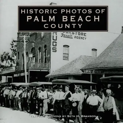 Palm Beach megye történelmi fotói - Historic Photos of Palm Beach County