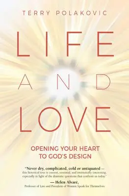 Élet és szerelem: Szívünk megnyitása Isten tervei előtt - Life and Love: Opening Your Heart to God's Design