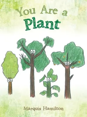 Te egy növény vagy - You Are a Plant