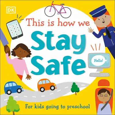 Így maradunk biztonságban: Az óvodába készülő gyerekeknek - This Is How We Stay Safe: For Kids Going to Preschool