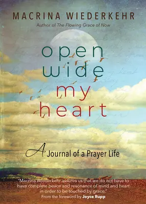 Open Wide My Heart (Nyisd ki a szívemet): Egy imaélet naplója - Open Wide My Heart: A Journal of a Prayer Life