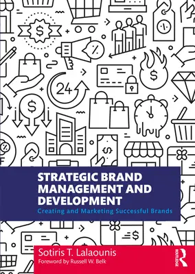 Stratégiai márkamenedzsment és -fejlesztés: Sikeres márkák létrehozása és marketingje - Strategic Brand Management and Development: Creating and Marketing Successful Brands