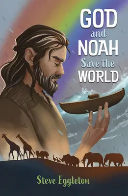 Isten és Noé megmenti a világot - God and Noah Save the World