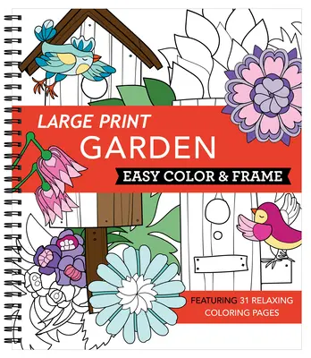 Large Print Easy Color & Frame - Garden (Felnőtt színezőkönyv) - Large Print Easy Color & Frame - Garden (Adult Coloring Book)