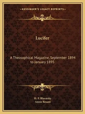 Lucifer: Egy teozófiai folyóirat, 1894. szeptember-1895. január - Lucifer: A Theosophical Magazine, September 1894 to January 1895