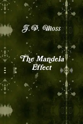 A Mandela-hatás - The Mandela Effect