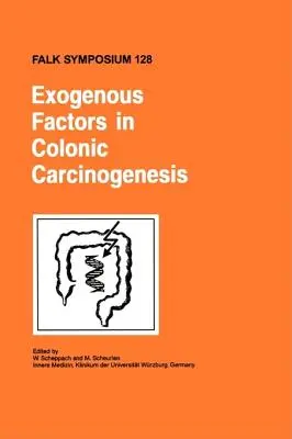 Exogén tényezők a vastagbélrák kialakulásában - Exogenous Factors in Colonic Carcinogenesis