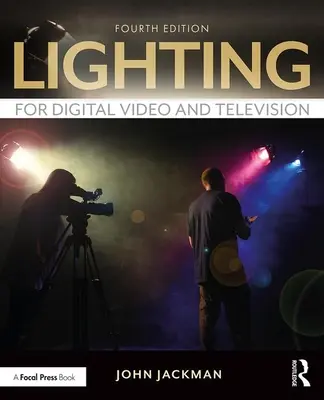 Digitális videó és televíziós világítás - Lighting for Digital Video and Television