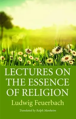 Előadások a vallás lényegéről - Lectures on the Essence of Religion