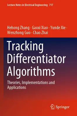 Követési differenciáló algoritmusok - elméletek, megvalósítások és alkalmazások - Tracking Differentiator Algorithms - Theories, Implementations and Applications