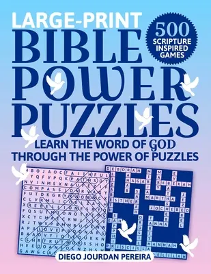 Bible Power Puzzles: 500 Szentírás ihlette játék-- Tanuld meg Isten Igéjét a rejtvények erejével! (Large Print) - Bible Power Puzzles: 500 Scripture-Inspired Games--Learn the Word of God Through the Power of Puzzles! (Large Print)