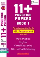 11+ gyakorló feladatlapok a GL értékeléshez 10-11 éves korig - 1. könyv - 11+ Practice Papers for the GL Assessment Ages 10-11 - Book 1