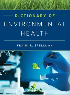 A környezetegészségügy szótára - Dictionary of Environmental Health