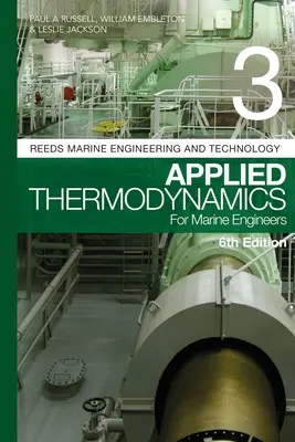 Nádas 3. kötet: Alkalmazott termodinamika tengerészmérnököknek - Reeds Vol 3: Applied Thermodynamics for Marine Engineers