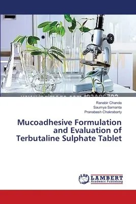 Terbutalin-szulfát tabletta mukoadhezív formulázása és értékelése - Mucoadhesive Formulation and Evaluation of Terbutaline Sulphate Tablet