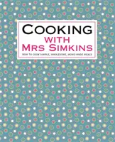 Főzés Mrs Simkinsszel - Cooking With Mrs Simkins