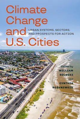 Éghajlatváltozás és az amerikai városok: Városi rendszerek, ágazatok és cselekvési kilátások - Climate Change and U.S. Cities: Urban Systems, Sectors, and Prospects for Action