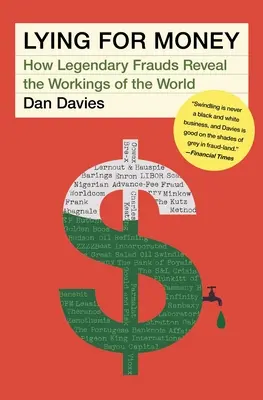 Hazugság a pénzért: Hogyan fedik fel a világ működését a legendás csalások? - Lying for Money: How Legendary Frauds Reveal the Workings of the World