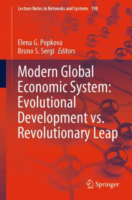 Modern globális gazdasági rendszer: Forradalmi ugrás: evolúciós fejlődés vs. forradalmi ugrás - Modern Global Economic System: Evolutional Development vs. Revolutionary Leap