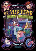 Dr. Pied Piper és az idegenek inváziója - Egy képregény - Dr. Pied Piper and the Alien Invasion - A Graphic Novel