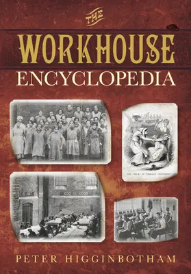 A dologházak enciklopédiája - The Workhouse Encyclopedia