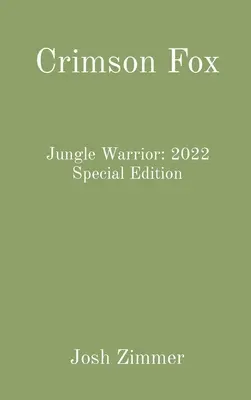 Crimson Fox: Jungle Warrior: 2022 Special Edition