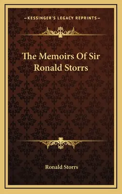 Sir Ronald Storrs emlékiratai - The Memoirs of Sir Ronald Storrs