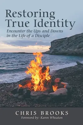 Az igazi identitás helyreállítása: Találkozás a hullámvölgyekkel egy tanítvány életében - Restoring True Identity: Encounter the Ups and Downs in the Life of a Disciple