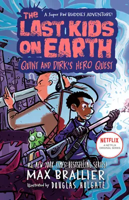 Az utolsó gyerekek a Földön: Quint és Dirk hőskeresése - The Last Kids on Earth: Quint and Dirk's Hero Quest