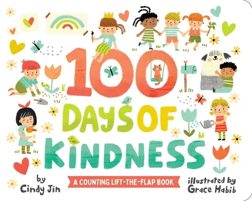 A kedvesség 100 napja: A számoló Lift-The-Flap könyv - 100 Days of Kindness: A Counting Lift-The-Flap Book