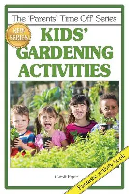 Gyermekek kertészeti tevékenységei - Kids' Gardening Activities