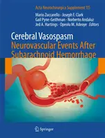 Cerebral Vasospasm: Neurovaszkuláris események szubarachnoideális vérzés után - Cerebral Vasospasm: Neurovascular Events After Subarachnoid Hemorrhage