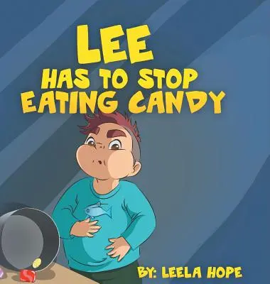 Lee-nek abba kell hagynia az édességevést - Lee Has to stop eating candy