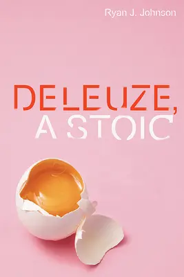 Deleuze, a sztoikus - Deleuze, a Stoic