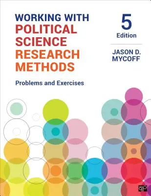 Munka a politikatudományi kutatási módszerekkel: Problems and Exercises - Working with Political Science Research Methods: Problems and Exercises