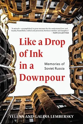 Mint egy tintacsepp a felhőszakadásban: Emlékek Szovjet-Oroszországból - Like a Drop of Ink in a Downpour: Memories of Soviet Russia