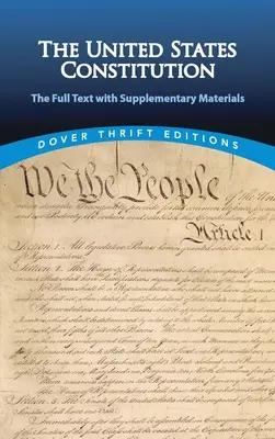 Az Egyesült Államok alkotmánya: A teljes szöveg kiegészítő anyagokkal - The United States Constitution: The Full Text with Supplementary Materials