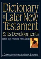 A későbbi Újszövetség és fejlődésének szótára - Dictionary of the Later New Testament and Its Developments