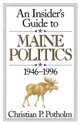 A Maine-i politika bennfentes útmutatója - An Insider's Guide to Maine Politics