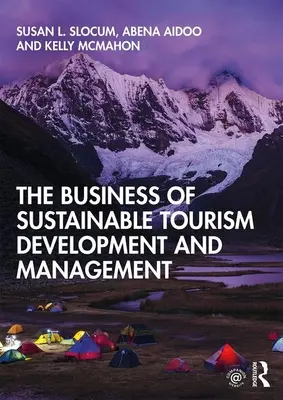 A fenntartható turizmusfejlesztés és -menedzsment üzletága - The Business of Sustainable Tourism Development and Management